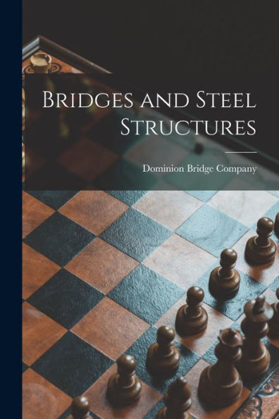Bridges And Steel Structures [Microform]