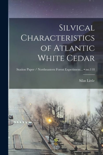 Silvical Characteristics Of Atlantic White Cedar; No.118