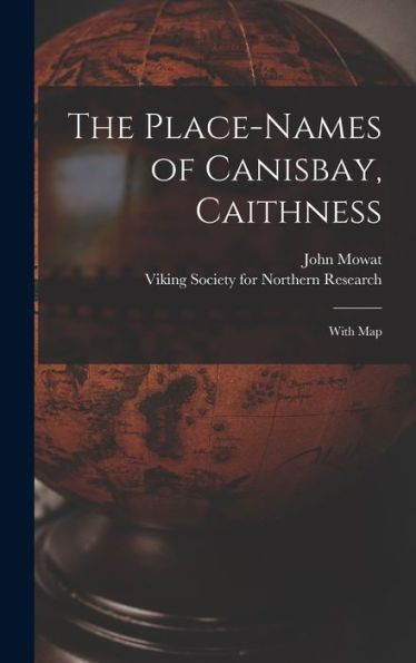 The Place-Names Of Canisbay, Caithness: With Map