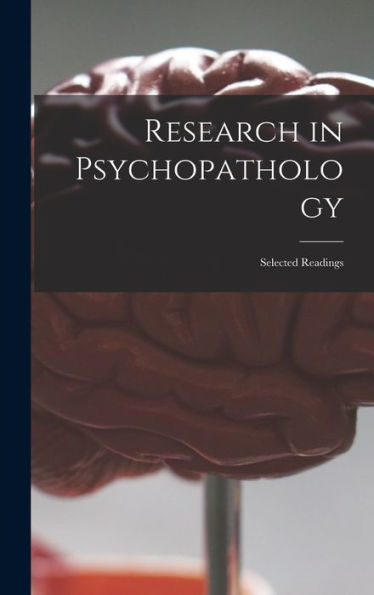 Research In Psychopathology: Selected Readings