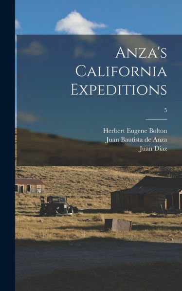 Anza'S California Expeditions; 5