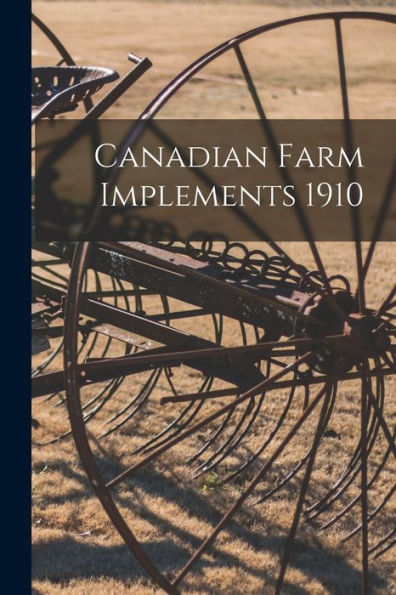 Canadian Farm Implements 1910