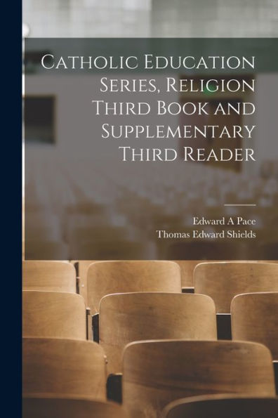 Catholic Education Series, Religion Third Book And Supplementary Third Reader
