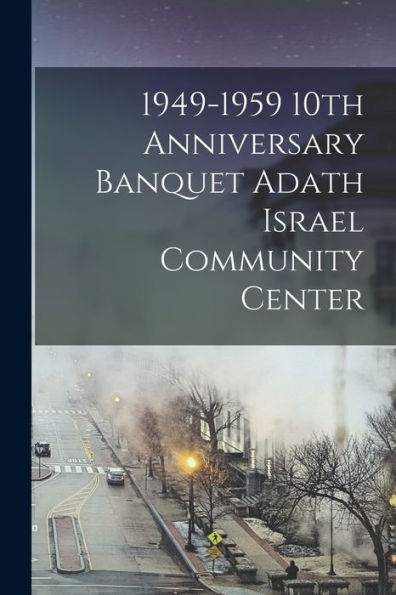 1949-1959 10Th Anniversary Banquet Adath Israel Community Center