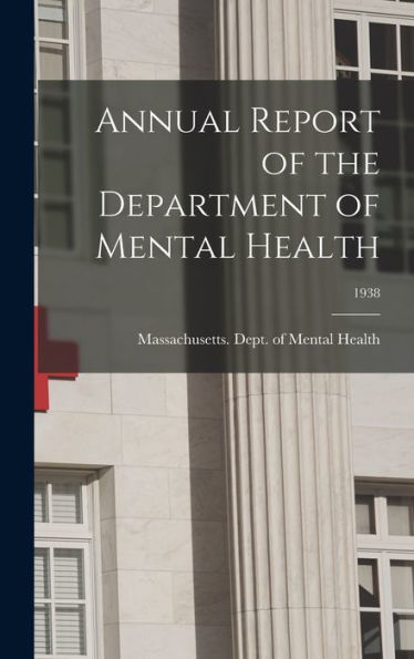 Annual Report Of The Department Of Mental Health; 1938
