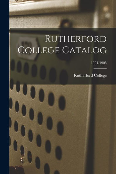 Rutherford College Catalog; 1904-1905