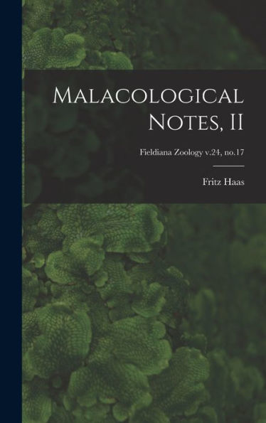 Malacological Notes, Ii; Fieldiana Zoology V.24, No.17