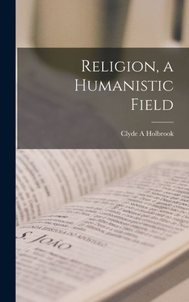 Religion, A Humanistic Field