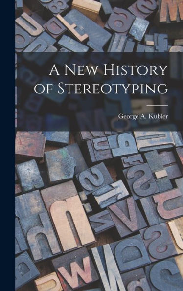 A New History Of Stereotyping