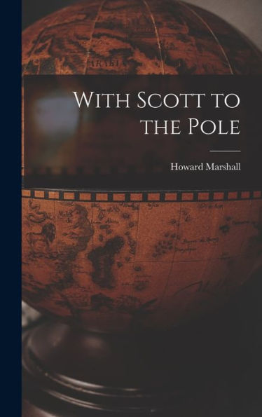 With Scott To The Pole