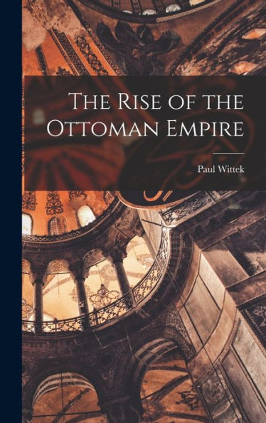 The Rise Of The Ottoman Empire