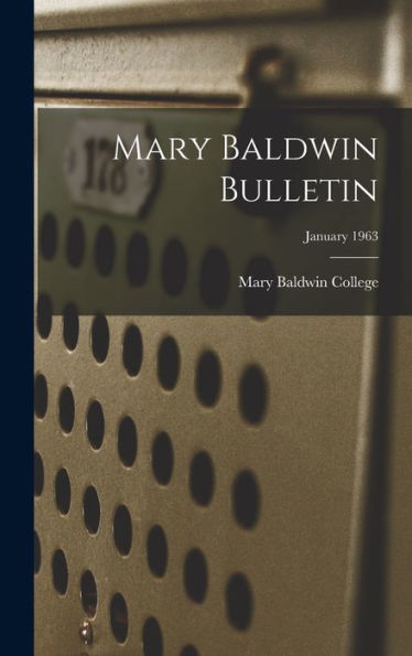 Mary Baldwin Bulletin; January 1963