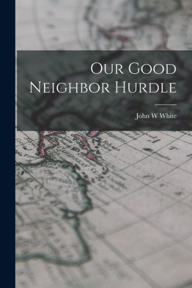 Our Good Neighbor Hurdle