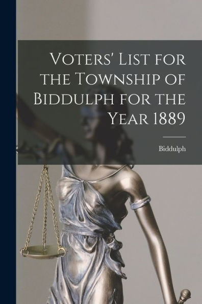 Voters' List For The Township Of Biddulph For The Year 1889 [Microform]