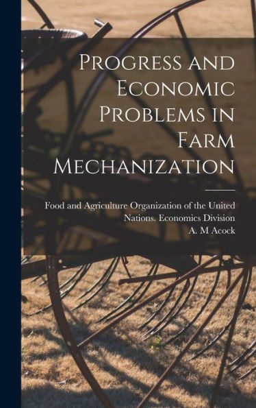 Progress And Economic Problems In Farm Mechanization
