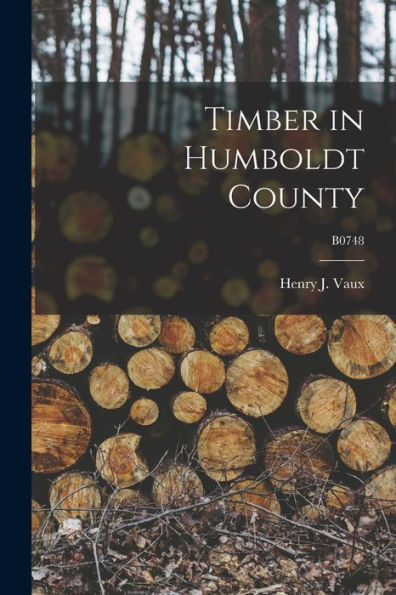 Timber In Humboldt County; B0748