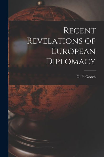 Recent Revelations Of European Diplomacy