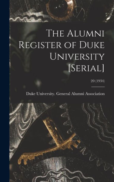 The Alumni Register Of Duke University [Serial]; 20 (1934)