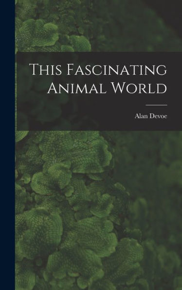 This Fascinating Animal World