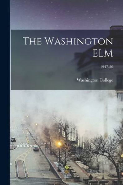 The Washington Elm; 1947-50