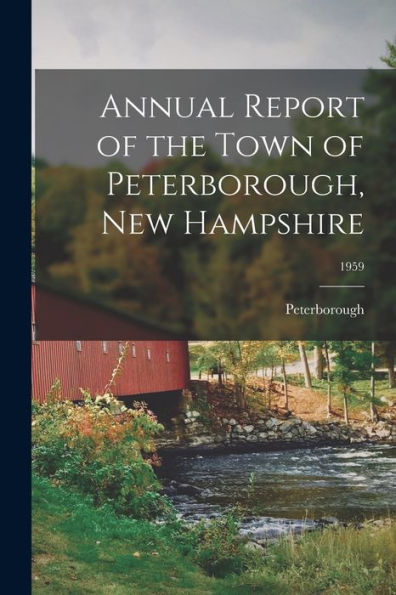 Annual Report Of The Town Of Peterborough, New Hampshire; 1959