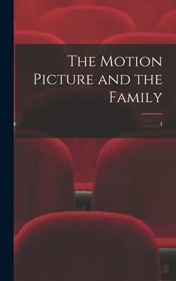 The Motion Picture And The Family; 4