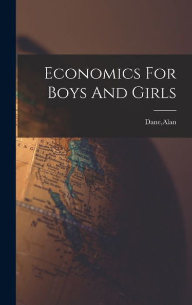 Economics For Boys And Girls