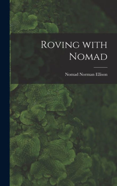 Roving With Nomad