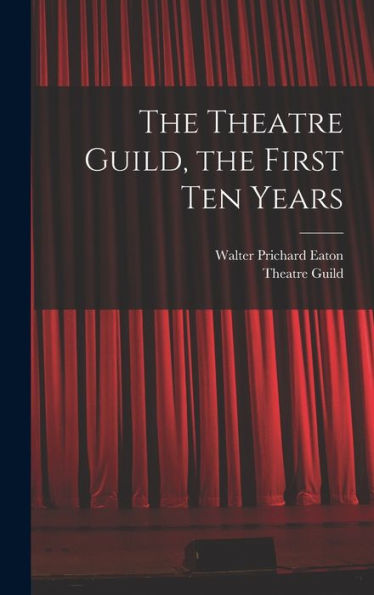 The Theatre Guild, The First Ten Years