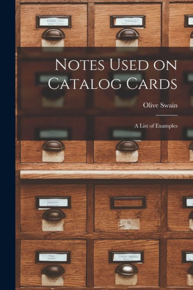 Notes Used On Catalog Cards: A List Of Examples