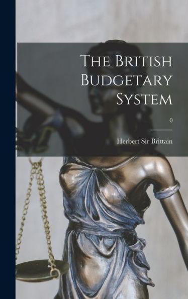 The British Budgetary System; 0