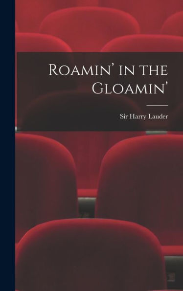 Roamin' In The Gloamin'