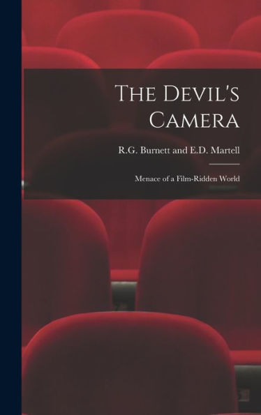 The Devil'S Camera: Menace Of A Film-Ridden World