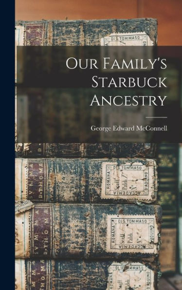 Our Family'S Starbuck Ancestry