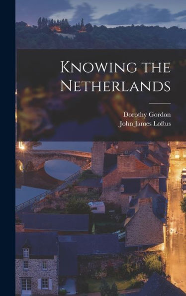 Knowing The Netherlands