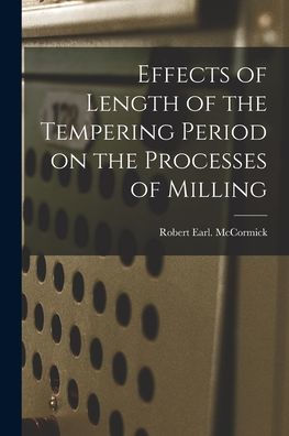 Effects Of Length Of The Tempering Period On The Processes Of Milling