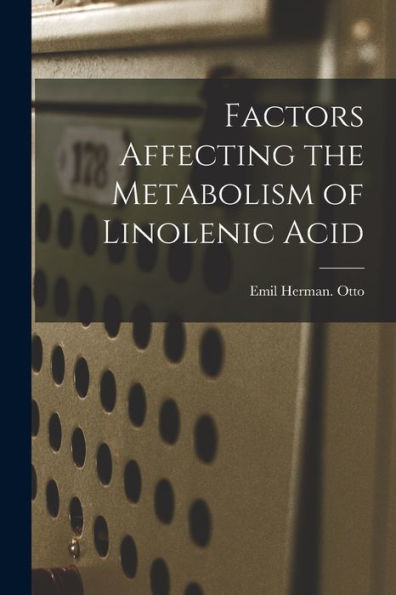 Factors Affecting The Metabolism Of Linolenic Acid