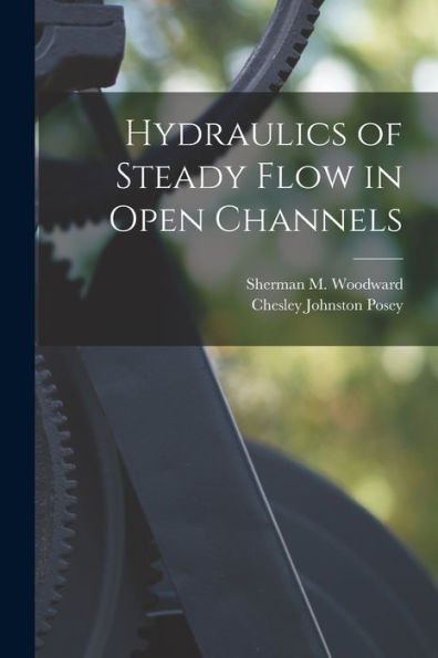 Hydraulics Of Steady Flow In Open Channels
