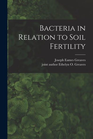 Bacteria In Relation To Soil Fertility