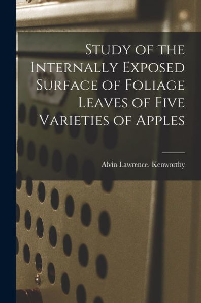 Study Of The Internally Exposed Surface Of Foliage Leaves Of Five Varieties Of Apples