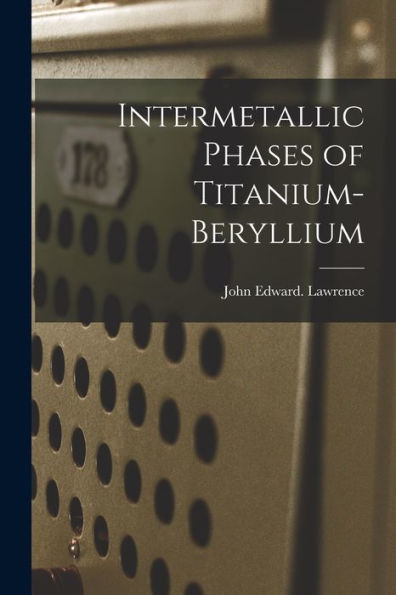 Intermetallic Phases Of Titanium-Beryllium