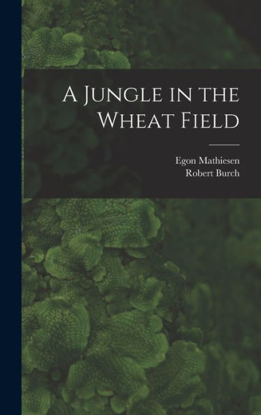 A Jungle In The Wheat Field