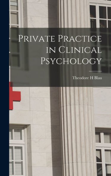 Private Practice In Clinical Psychology