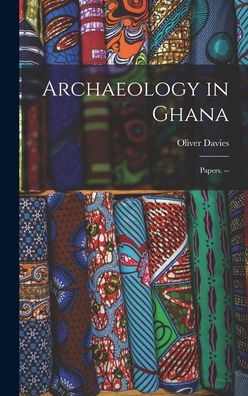 Archaeology In Ghana: Papers. --