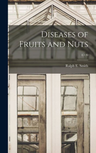 Diseases Of Fruits And Nuts; E120