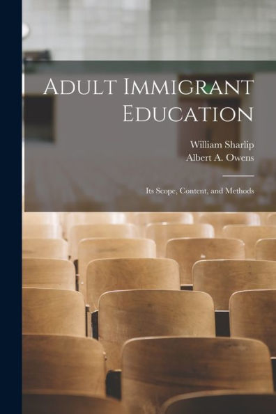Adult Immigrant Education: Its Scope, Content, And Methods