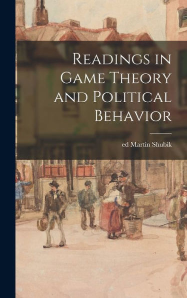 Readings In Game Theory And Political Behavior