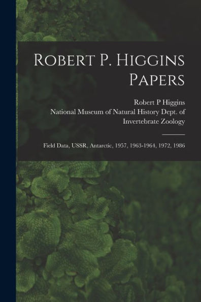 Robert P. Higgins Papers: Field Data, Ussr, Antarctic, 1957, 1963-1964, 1972, 1986