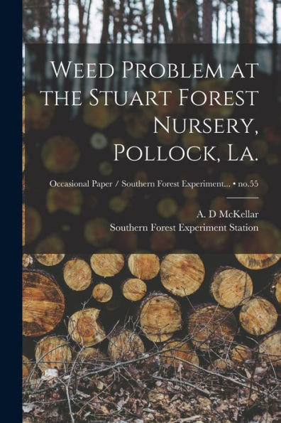 Weed Problem At The Stuart Forest Nursery, Pollock, La.; No.55