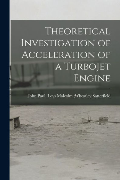 Theoretical Investigation Of Acceleration Of A Turbojet Engine